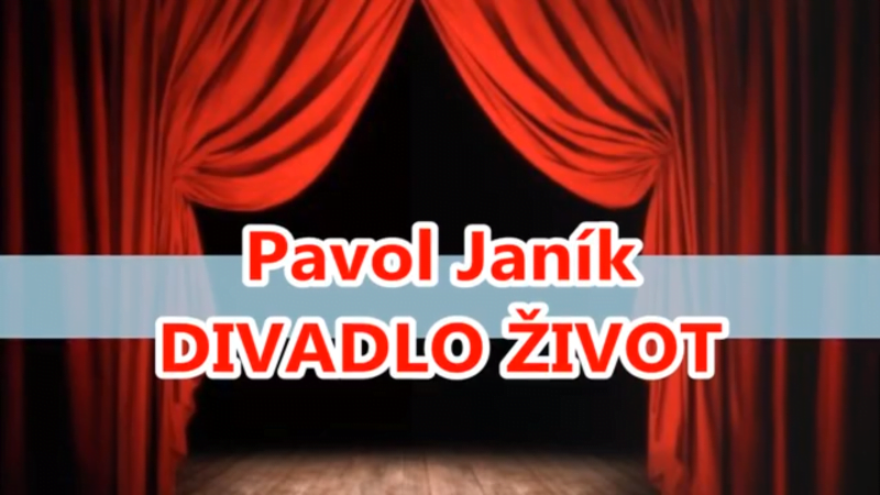 video titulok Pavol Janík Divadlo život