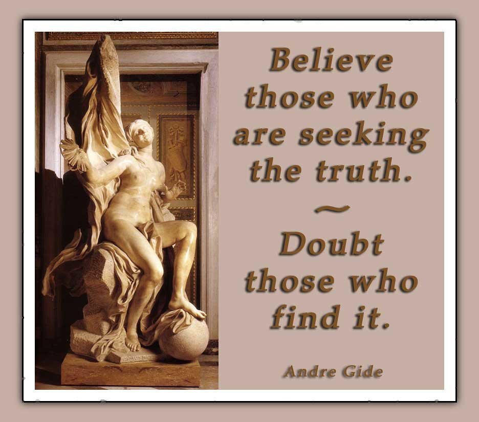 Citát André Gide: „Dôveruj tomu, kto hľadá pravdu. Daj si pozor na tých, čo ju našli.“